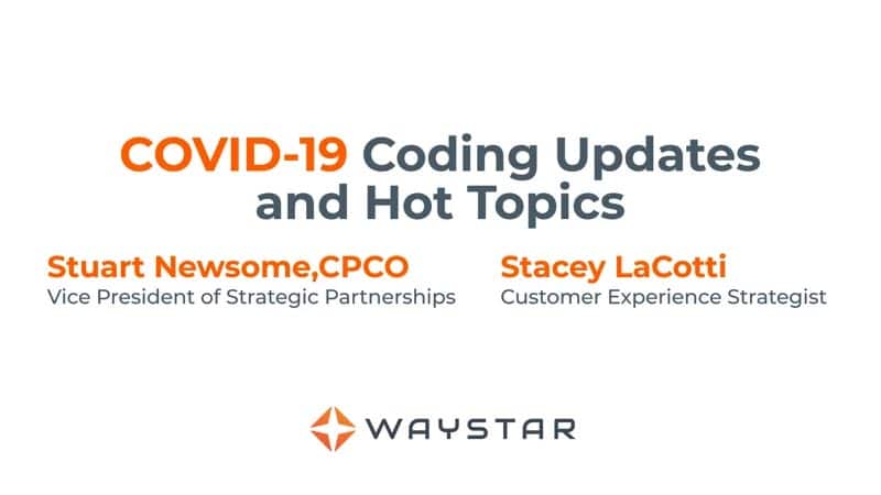COVID-19 Coding Updates and Hot Topics